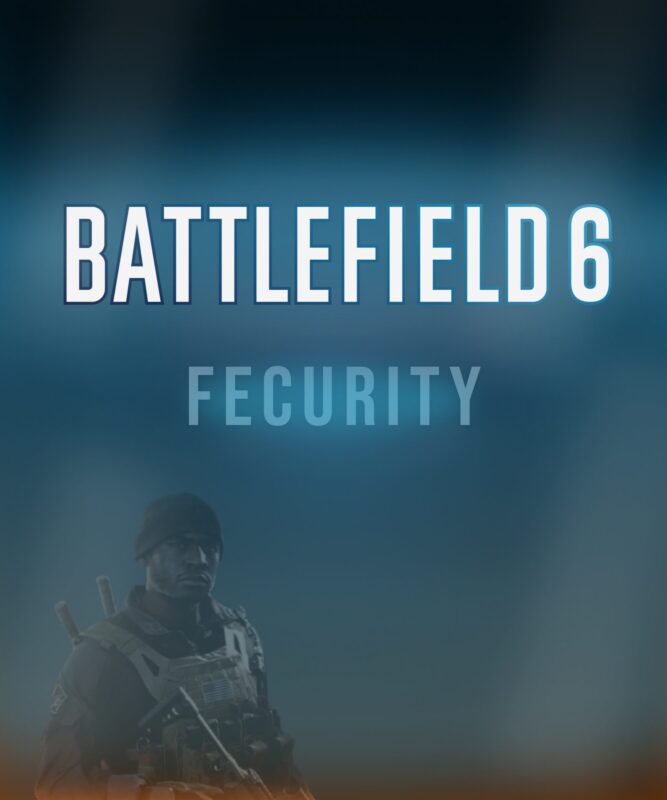 Fecurity Battlefield BF6, BF2042, BF5, BF1