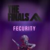 Fecurity The Finals