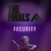 Fecurity The Finals