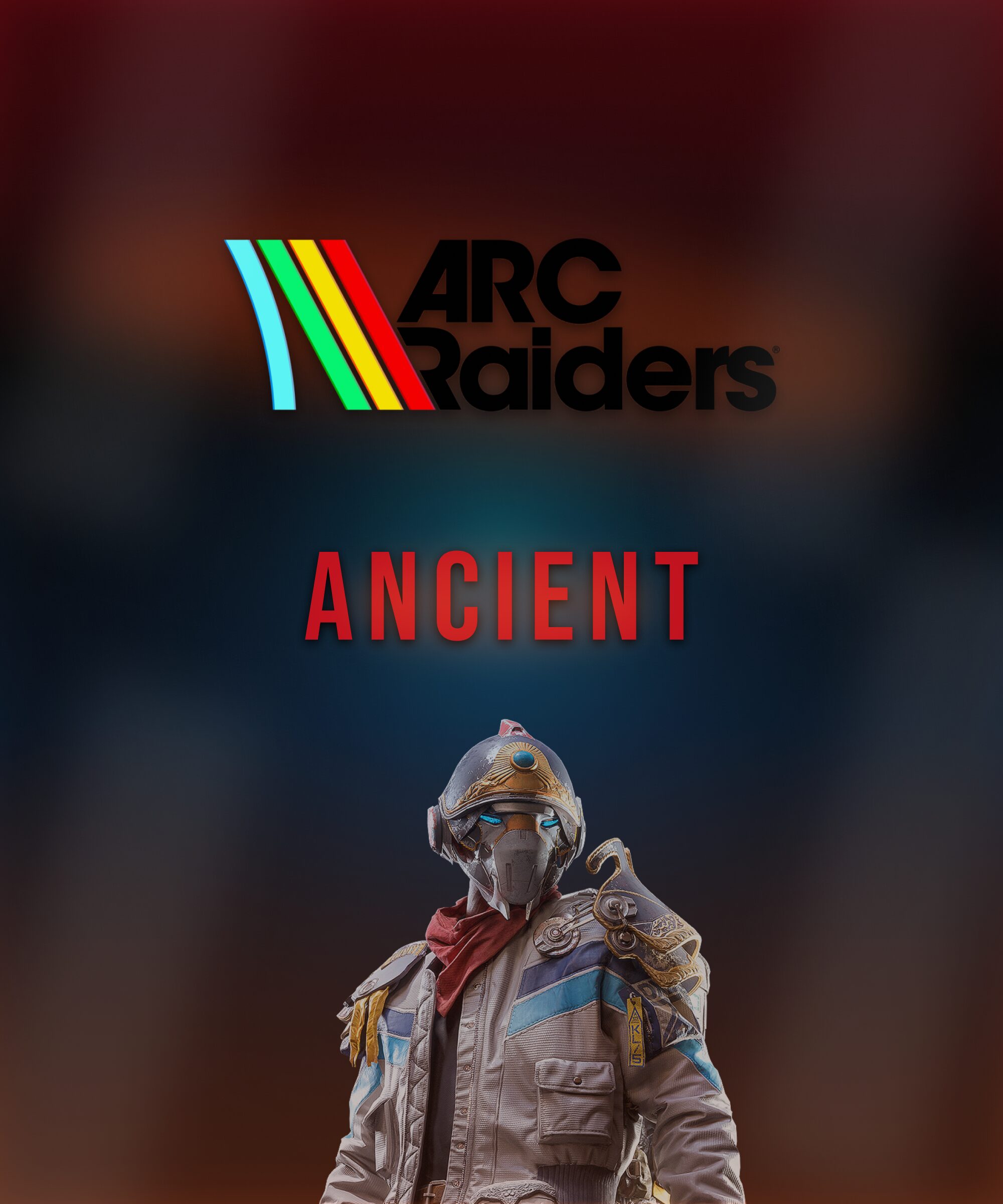 Ancient Arc Raiders