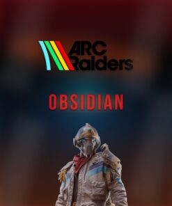 Obsidian Arc Raiders