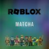 Matcha Roblox